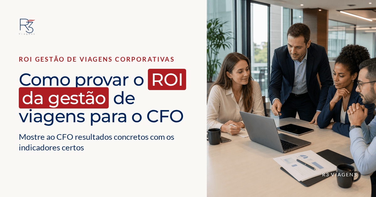 Como provar o ROI da gestão de viagens para o CFO